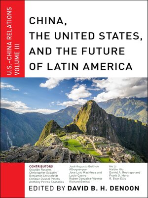 cover image of China, the United States, and the Future of Latin America